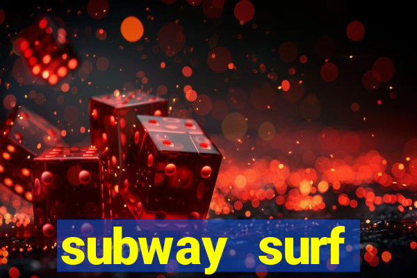 subway surf deposito 1 real